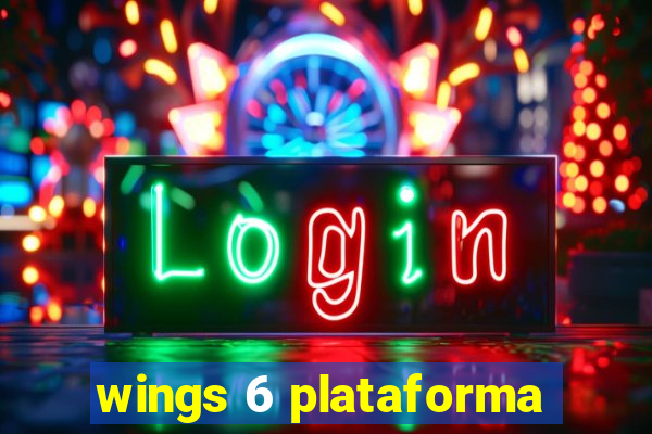 wings 6 plataforma